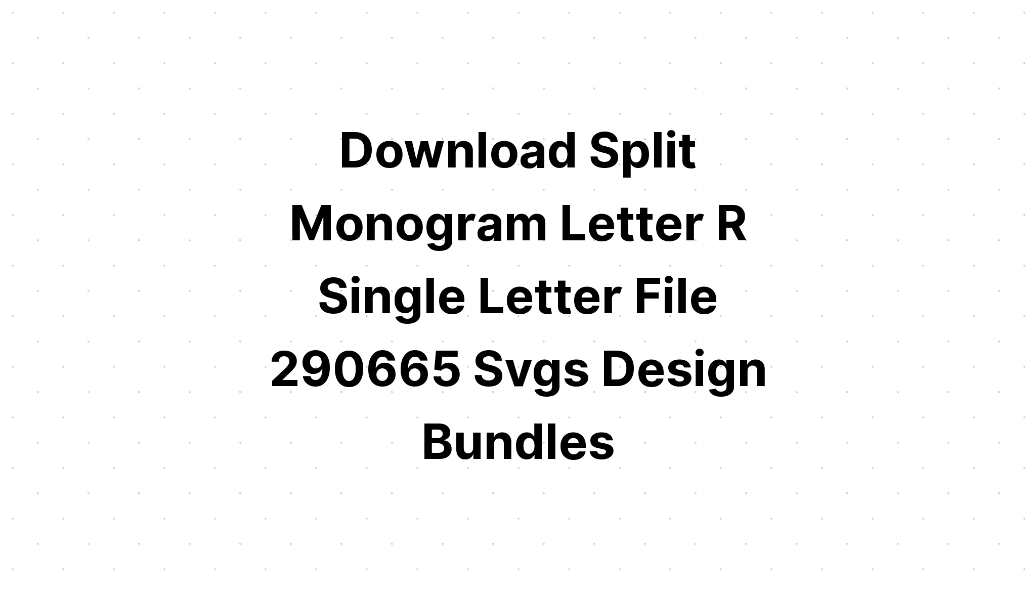 Download Monogram R Svg - Layered SVG Cut File